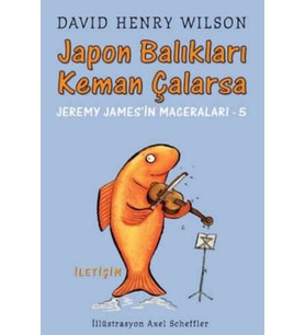 Japon Balıkları Keman Çalarsa - David Henry Wilson