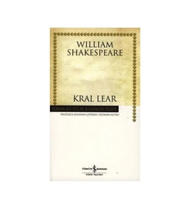 Kral Lear Hasan Ali Yücel Klasikler William Shakespeare İş Bankası Kültür Yayınları