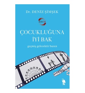 ÇOCUKLUĞUNA İYİ BAK
