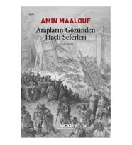 Arapların Gözünden Haçlı Seferleri