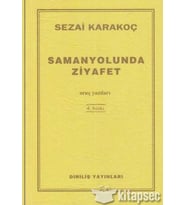 SAMANYOLUNDA ZİYAFET - SEZAİ KARAKOÇ - DİRİLİŞ YAYINLARI