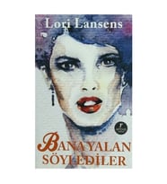 Bana Yalan Söylediler Lori Lansens