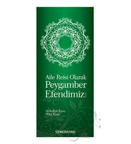 AİLE REİSİ OLARAK PEYGAMBER EFENDİMİZ