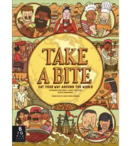 Take a Bite: Eat Your Way Around the World