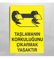 Taşlamanın Korkuluğunu Çıkarmak Yasaktır Uyarı Levhası 20x30cm (Karışık)