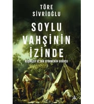 Soylu Vahşinin İzinde