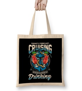 Todays Forecast Cruising With A Chance Of Drinking Bez Çanta Uzun Saplı