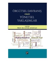 Örgütsel Davranış Odaklı Yönetsel Yaklaşımlar Editör