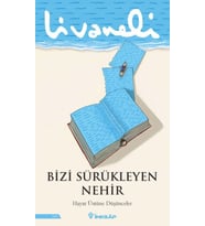 Bizi Sürükleyen Nehir