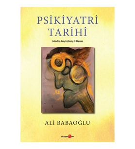 Psikiyatri Tarihi - Ali Babaoğlu