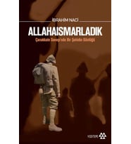Allahaısmarladık: Çanakkale Savaşı’nda Bir Şehidin Günlüğü