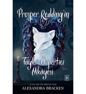 Prosper Redding’in Tüyler Ürpertici Hikâyesi