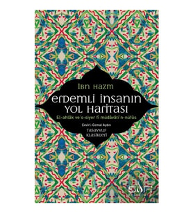 Erdemli İnsanın Yol Haritası İbn Hazm Sufi Kitap