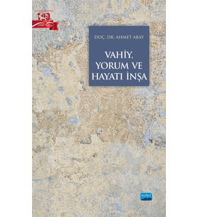 Vahiy, Yorum ve Hayatı İnşa