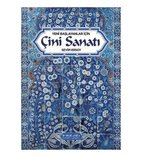 Yeni başlayanlar için Çini Sanatı