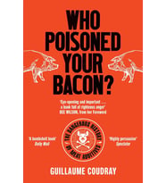 Who Poisoned Your Bacon?: The Dangerous History Of Meat Additives (Krem)