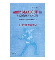 Amin Maalouf ile Geçmişten Bugüne