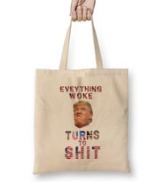 Everything Woke TurnsTo Shit Donald Trump Bez Çanta Uzun Saplı