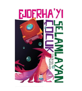 Ejderha’yı Selamlayan Çocuk