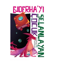 Ejderha’yı Selamlayan Çocuk