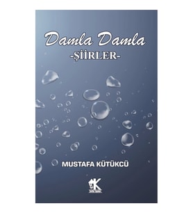 Damla Damla Şiirler