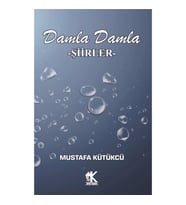 Damla Damla Şiirler