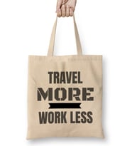 Travel More Work Less Funny Traveling Bez Çanta Uzun Saplı