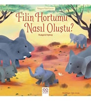 Dünyaca Ünlü Eserler - Filin Hortumu Nasıl Oluştu?