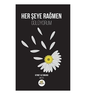 Her Şeye Rağmen Gülüyorum
