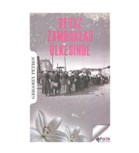 Beyaz Zambaklar Ülkesinde
