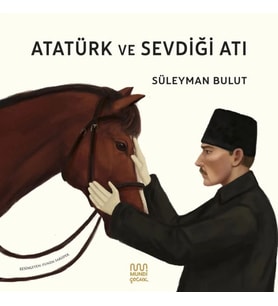 Atatürk ve Sevdiği Atı