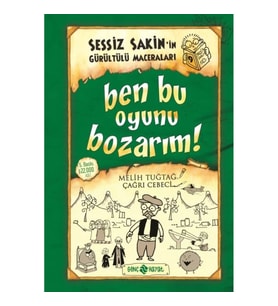 Sessiz Sakin'in Gürültülü Maceraları 09 - Ben Bu Oyunu Bozarım! (Ciltli)