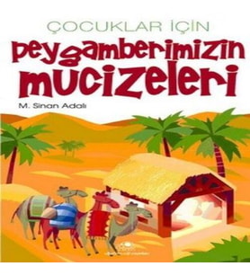 Çuklar İçin Peygamberimizin Mucizeleri
