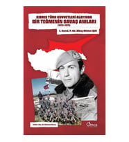 Kıbrıs Türk Kuvvetleri Alayında Bir Teğmenin Savaş Anıları (1973-1975)