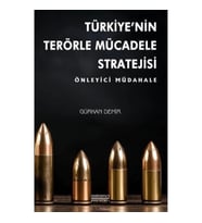 Türkiye’nin Terörle Mücadele Stratejisi: Önleyici Müdahale
