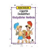 Uygarlık Dedektifleri Gladyatörler Kentinde