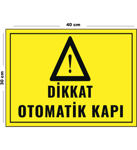 Metal Dikkat Otomatik Kapı 30 cm x 40 cm A3 Büyüklüğünde Uyarı Levhası Yönlendirme Tabelası