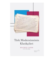 Türk Modernizminin Klasikçileri