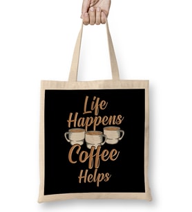 Life Happens Coffee Helps Funny Caffeine Lover Bez Çanta Uzun Saplı