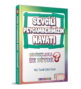 Sevgili Peygamberimizin Hayatı - Çocuklara Ne Diyor?