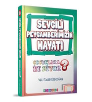 Sevgili Peygamberimizin Hayatı - Çocuklara Ne Diyor?