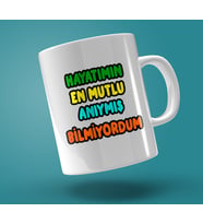 Hayatımın En Mutlu Günüymüş Bilmiyordum Kupa Bardak
