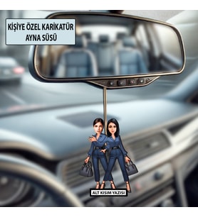 İki Kız Arkadaşa Özel Karikatür Ayna Süsü – Kişiye Özel Araç İçi Hediyelik
