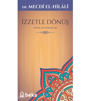 İzzetle Dönüş - Hayal mi Gerçek mi Beka Yayınları Mecdi El-Hilali