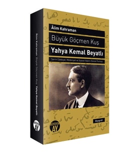 Büyük Göçmen Kuş: Yahya Kemal Beyatlı