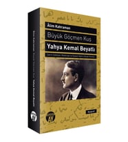 Büyük Göçmen Kuş: Yahya Kemal Beyatlı