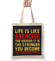 Life Is Like Exercise The Harder The Stronger Bez Çanta Uzun Saplı
