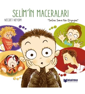 Selim'İn Maceraları - Selim Sana Ne Diyeyim