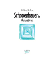 Schopenhauer ile Oluruna Bırak