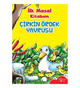 İlk Masal Kitabım - Çirkin Ördek Yavrusu